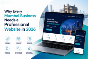 Why Every Mumbai Business Needs a Professional Website in 2026
